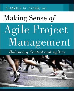 Making Sense of Agile Project Management (eBook, ePUB) - Cobb, Charles G.