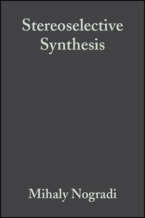 Stereoselective Synthesis (eBook, PDF) Stereoselective Synthesis (eBook, PDF)