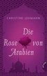 Die Rose von Arabien/epub (eBook, ePUB) - Bild 1