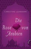 Die Rose von Arabien/epub (eBook, ePUB)