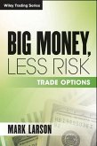 Big Money, Less Risk (eBook, ePUB)