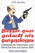 Prof. Querulix, Besser quer gedacht als... - Bild 1