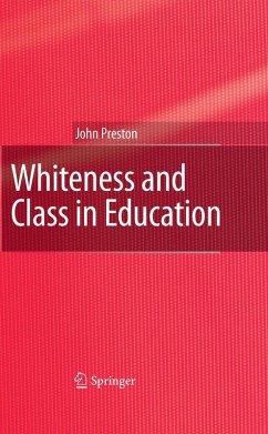 Whiteness and Class in Education (eBook, PDF) - Preston, John