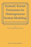 SystemC Kernel Extensions for Heterogeneous System Modeling (eBook, PDF)