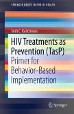 HIV Treatments as Prevention (TasP) (eBook, PDF)