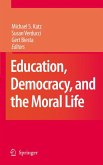 Education, Democracy and the Moral Life (eBook, PDF)