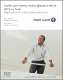 Alcatel-Lucent Network Routing Specialist II (NRS II) Self-Study Guide (eBook, PDF)