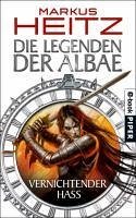 Vernichtender Hass / Die Legenden der Albae Bd.2 (eBook, ePUB) - Heitz, Markus