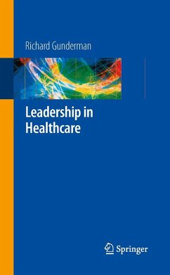Leadership in Healthcare (eBook, PDF) - Gunderman, Richard B.