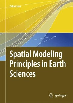 Spatial Modeling Principles in Earth Sciences (eBook, PDF) - Sen, Zekai