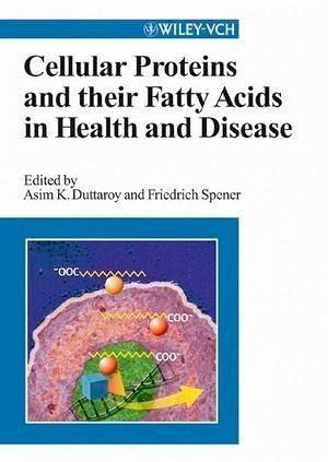 Cellular Proteins and Their Fatty Acids in Health and Disease (eBook, PDF)