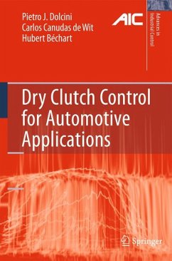Dry Clutch Control for Automotive Applications (eBook, PDF) - Dolcini, Pietro J.; Canudas-de-Wit, Carlos; Béchart, Hubert