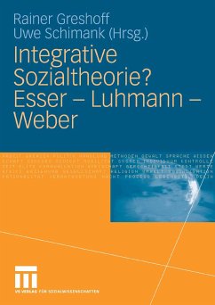 Integrative Sozialtheorie? Esser - Luhmann - Weber (eBook, PDF)