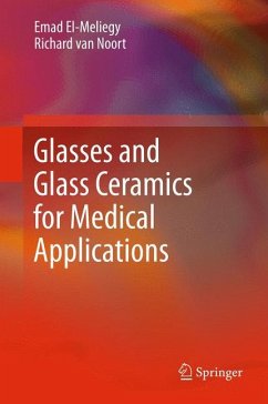 Glasses and Glass Ceramics for Medical Applications (eBook, PDF) - El-Meliegy, Emad; Noort, Richard Van