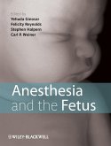 Anesthesia and the Fetus (eBook, ePUB) Anesthesia and the Fetus (eBook, ePUB)