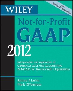 Wiley Not-for-Profit GAAP 2012 (eBook, ePUB) - Larkin, Richard F.; Ditommaso, Marie