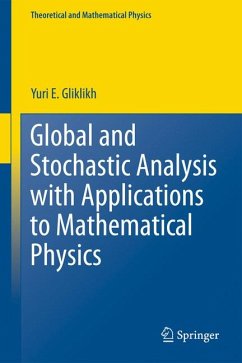 Global and Stochastic Analysis with Applications to Mathematical Physics (eBook, PDF) - Gliklikh, Yuri E.
