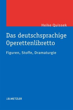 Das deutschsprachige Operettenlibretto (eBook, PDF) - Quissek, Heike