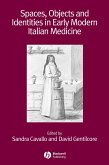 Spaces, Objects and Identities in Early Modern Italian Medicine (eBook, PDF)