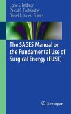 The SAGES Manual on the Fundamental Use of Surgical Energy (FUSE) (eBook, PDF)