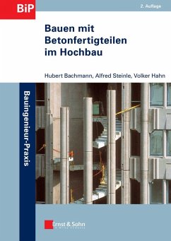 Bauen mit Betonfertigteilen im Hochbau (eBook, ePUB) - Bachmann, Hubert; Steinle, Alfred; Hahn, Volker