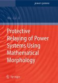 Protective Relaying of Power Systems Using Mathematical Morphology (eBook, PDF)