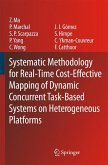 Systematic Methodology for Real-Time Cost-Effective Mapping of Dynamic Concurrent Task-Based Systems on Heterogenous Platforms (eBook, PDF)