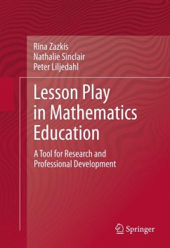 Lesson Play in Mathematics Education: (eBook, PDF) - Zazkis, Rina; Sinclair, Nathalie; Liljedahl, Peter