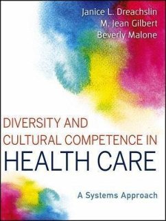 Diversity and Cultural Competence in Health Care (eBook, PDF) - Dreachslin, Janice L.; Gilbert, M. Jean; Malone, Beverly