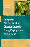 Integrated Management of Diseases Caused by Fungi, Phytoplasma and Bacteria (eBook, PDF)