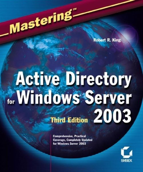 Mastering Active Directory for Windows Server 2003 (eBook, PDF) Mastering Active Directory for Windows Server 2003 (eBook, PDF)