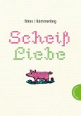 Scheiß Liebe (eBook, ePUB)