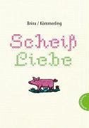 Scheiß Liebe (eBook, ePUB) - Brinx, Thomas; Kömmerling, Anja; Brinx/Kömmerling