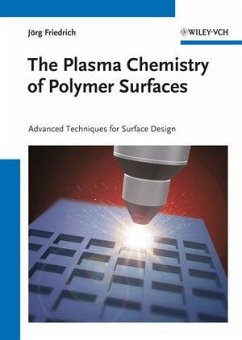 The Plasma Chemistry of Polymer Surfaces (eBook, PDF) - Friedrich, Jörg Florian