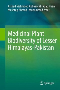 Medicinal Plant Biodiversity of Lesser Himalayas-Pakistan (eBook, PDF) - Abbasi, Arshad Mehmood; Khan, Mir Ajab; Ahmad, Mushtaq; Zafar, Muhammad