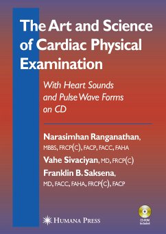 The Art and Science of Cardiac Physical Examination (eBook, PDF) - Ranganathan, Narasimhan; Sivaciyan, Vahe; Saksena, Franklin B.