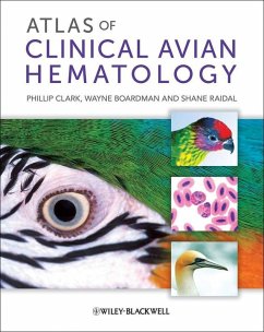 Atlas of Clinical Avian Hematology (eBook, PDF) - Clark, Phillip; Boardman, Wayne; Raidal, Shane