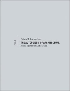 The Autopoiesis of Architecture, Volume II (eBook, ePUB) - Schumacher, Patrik
