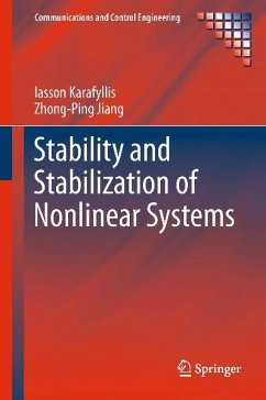 Stability and Stabilization of Nonlinear Systems (eBook, PDF) - Karafyllis, Iasson; Jiang, Zhong-Ping
