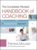 The Completely Revised Handbook of Coaching (eBook, PDF) The Completely Revised Handbook of Coaching (eBook, PDF)