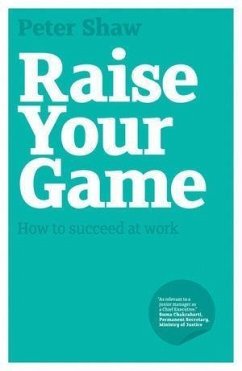 Raise Your Game (eBook, ePUB) - Shaw, Peter J. A.