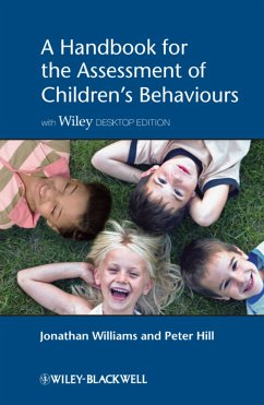 A Handbook for the Assessment of Children's Behaviours (eBook, ePUB) - Williams, Jonathan J.; Hill, Peter D.
