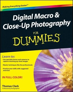 Digital Macro and Close-Up Photography For Dummies (eBook, ePUB) - Clark, Thomas