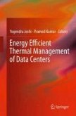 Energy Efficient Thermal Management of Data Centers (eBook, PDF)