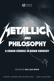 Metallica and Philosophy (eBook, PDF)