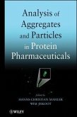 Analysis of Aggregates and Particles in Protein Pharmaceuticals (eBook, ePUB)