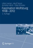 Faszination Wolfsburg 1938-2012 (eBook, PDF)