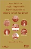 Applications of High Temperature Superconductors to Electric Power Equipment (eBook, ePUB)