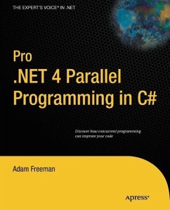 Pro .NET 4 Parallel Programming in C# (eBook, PDF) - Freeman, Adam