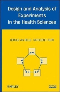 Design and Analysis of Experiments in the Health Sciences (eBook, ePUB) - Belle, Gerald Van; Kerr, Kathleen F.
